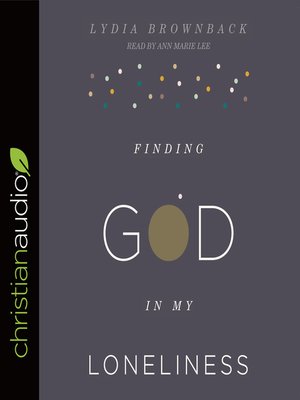 Finding God in My Loneliness - Audiobook